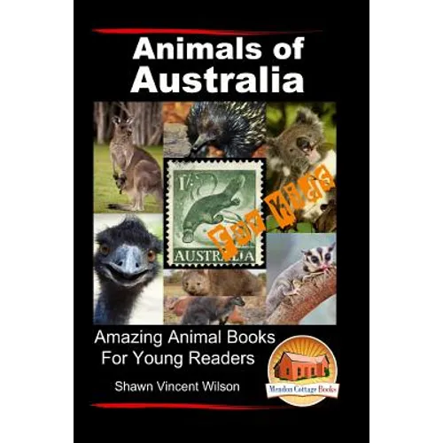 Animals of Australia - For Kids - Amazing Animal Books for Young Readers - Paperback