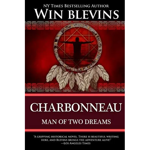 Charbonneau: Man of Two Dreams - Paperback