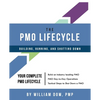 The PMO Lifecycle: Building, Running, and Shutting Down - Paperback