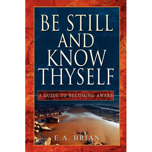 Be Still and Know Thyself - Paperback