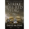 Strike the Red Flag: Thrilling naval warfare with Lieutenant Oliver Anson - Paperback