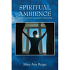 Spiritual Ambience: Guide to Energy Cleansing Your Home - Paperback