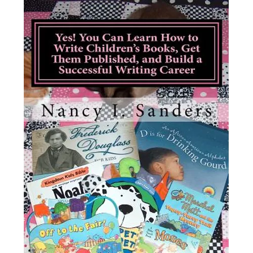 Yes! You Can Learn How to Write Children's Books, Get Them Published, and Build a Successful Writing Career - Paperback