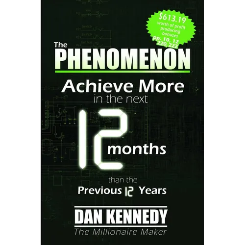 The Phenomenon: Achieve More in the Next 12 Months Than the Previous 12 Years - Paperback