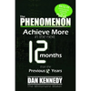 The Phenomenon: Achieve More in the Next 12 Months Than the Previous 12 Years - Paperback