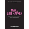 Make $#It Happen: The secrets to being a charismatic client magnet, doubling your fees, working with celebrities, fortune 500's and millionaires - Paperback