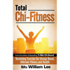 Total Chi Fitness Stretching Exercise for Energy Boost, Ultimate Fitness and Health - Paperback