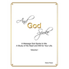And God Spoke: A Message God Spoke to Me. a Study of His Heart and Will for Your Life. (Volume I) - Paperback