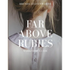 Far Above Rubies: Workshop Guide: A Practical Guide Through Proverbs 31 for Biblical Womanhood - Paperback