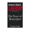 Introvert's Road To Leadership: The Power Of Being Quiet - Paperback