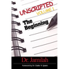 Unscripted Volume 1: The Beginning - Paperback