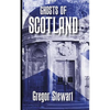 Ghosts of Scotland - Paperback