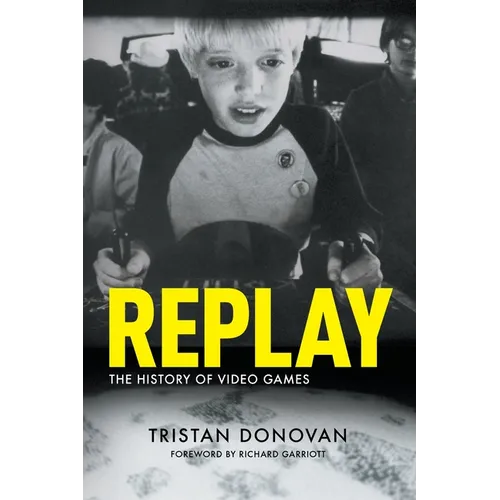 Replay: The History of Video Games - Paperback