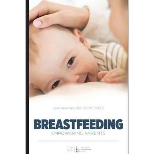 Breastfeeding: Empowering Parents - Paperback
