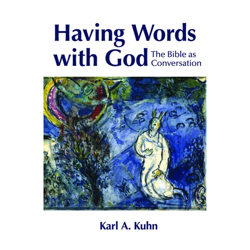 Having Words with God: The Bible as Conversation - Paperback