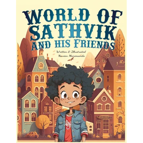 World of Sathvik and his Friends: Anything is possible - Paperback