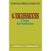 Colossians- Everyman's Bible Commentary: Christ All-Sufficient - Paperback