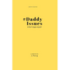 #DaddyIssues: & the five stages of grief - Paperback