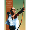 Classical Budo: The Martial Arts and Ways of Japan - Paperback