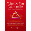 Who Do You Want to Be on the Way to What You Want?: Coaching with the Empowerment Dynamic - Paperback