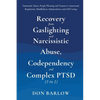 Recovery from Gaslighting & Narcissistic Abuse, Codependency & Complex PTSD (3 in 1): Emotional Abuse, People-Pleasing and Trauma vs. Emotional Regula - Paperback