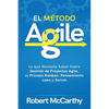 El Método Agile: Lo que Necesita Saber Sobre Gestión de Proyectos Agile, el Proceso Kanban, Pensamiento Lean, y Scrum - Paperback