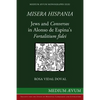 Misera Hispania: Jews and Conversos in Alonso de Espina's Fortalitium Fidei - Paperback