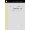 The Apocryphal Acts of Paul, Peter, John, Andrew, and Thomas - Paperback