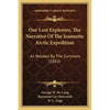 Our Lost Explorers, The Narrative Of The Jeannette Arctic Expedition: As Related By The Survivors (1882) - Paperback