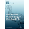 Evolution and Palaeobiology of Flightless Birds - Hardcover