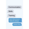 Communication Skills Training: How to Talk to Anyone, Speak with Clarity, & Handle Any Situation: How to Talk to Anyone, Speak with Clarity, & Handle - Hardcover
