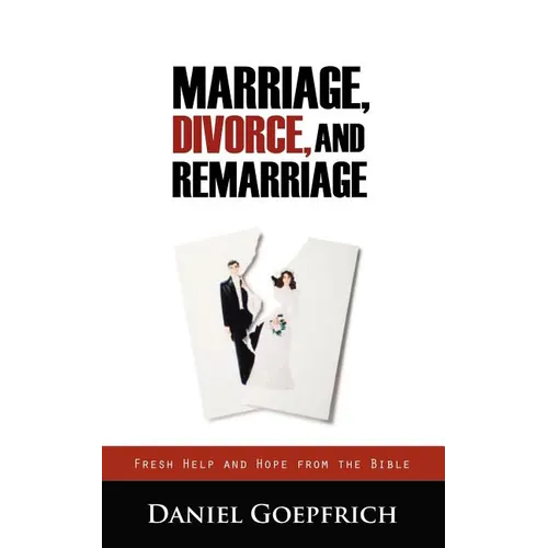 Marriage, Divorce, and Remarriage - Paperback