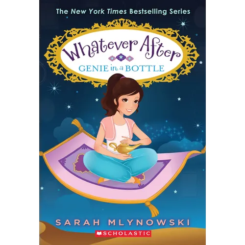 Genie in a Bottle (Whatever After #9): Volume 9 - Paperback