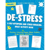 DE-STRESS A Self-Affirming and Stress-Relieving Adult Activity Book - Paperback