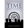 Time Management Manifesto: Expert Strategies to Create an Effective Work/Life Balance - Paperback