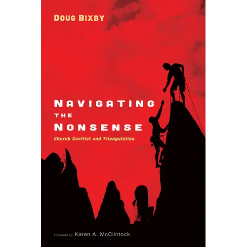 Navigating the Nonsense: Church Conflict and Triangulation - Paperback