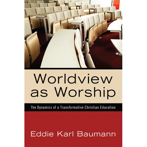 Worldview as Worship - Paperback
