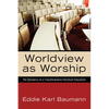 Worldview as Worship - Paperback