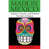 Made in Mexico: Tradition, Tourism, and Political Fermant in Oaxaca - Paperback