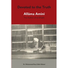 Devoted to the Truth: Allama Amini The Author of al-Ghadir - Paperback