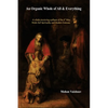 An Organic Whole of All & Everything: A whole structuring synthesis of the 4th Way, Hindu-Sufi Spirituality and Modern Sciences - Paperback