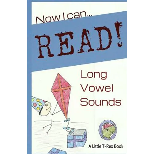 Now I Can Read! Long Vowel Sounds: 5 Short & Silly Stories for Early Readers - Paperback