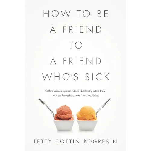 How to Be a Friend to a Friend Who's Sick - Paperback