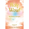 Holy Wow!: The Patience Olympics - Paperback