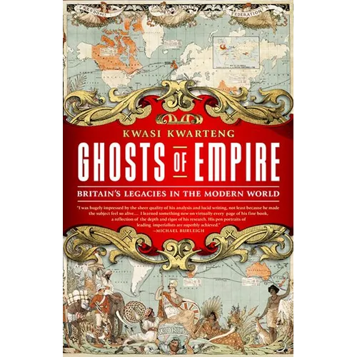 Ghosts of Empire: Britain's Legacies in the Modern World - Paperback