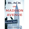 Black On Madison Avenue - Paperback