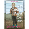 My Tears Were for Her - Hardcover