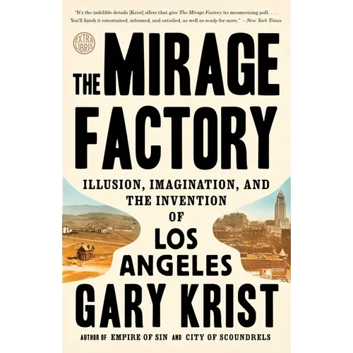 The Mirage Factory: Illusion, Imagination, and the Invention of Los Angeles - Paperback