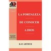 La Fortaleza de Conocer a Dios / The Power of Knowing God - Paperback