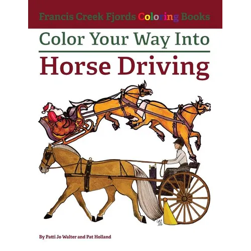 Color Your Way Into Horse Driving - Paperback